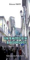 Couverture du livre « Un américain à Bourgueil » de Etienne Tritt aux éditions Petit Pave