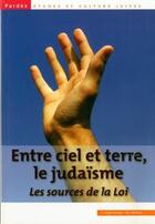 Couverture du livre « Entre ciel et terre, le judaïsme » de Shmuel Trigano aux éditions In Press