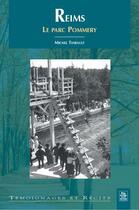 Couverture du livre « Reims ; le parc Pommery » de Michel Thibault aux éditions Editions Sutton