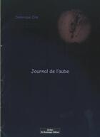 Couverture du livre « Journal de l'aube » de Dominique Zins aux éditions Do Bentzinger