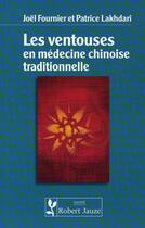 Couverture du livre « Ventouses en medecine chinoise traditionnelle » de Fournier aux éditions Robert Jauze