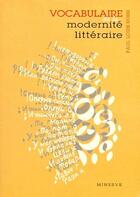 Couverture du livre « Vocabulaire de la modernite litteraire » de Paul Louis Rossi aux éditions Minerve