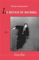 Couverture du livre « Le retour du Bouddha » de Gaito Gazdanov aux éditions Viviane Hamy