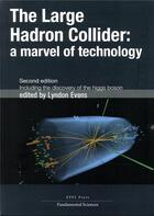 Couverture du livre « The large hadron collider ; a marvel of technology » de Lyndon Evans aux éditions Ppur
