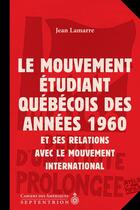 Couverture du livre « Le mouvement etudiant quebecois et ses relations avec le mouve- » de Jean Lamarre aux éditions Septentrion