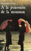 Couverture du livre « A la poursuite de la mousson » de Alexander Frater aux éditions Hoebeke