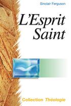 Couverture du livre « Esprit saint (l') » de Sinclair Ferguson aux éditions Excelsis