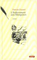 Couverture du livre « L'Enlevement Aux Marquises » de Patrick Chastel aux éditions Carnot