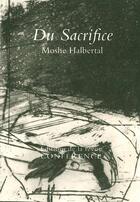 Couverture du livre « Du sacrifice » de Moshe Halbertal aux éditions Conference