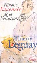 Couverture du livre « Histoire Raisonnee De La Fellation » de Leguay-T aux éditions Le Cercle