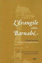 Couverture du livre « L'évangile selon Barnabé ; l'évangile qui annonce l'avènement du Prophète de l'Islam » de Barnabe aux éditions La Ruche