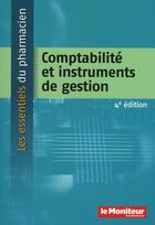Couverture du livre « Comptabilité et instruments de gestion (4e édition) » de Kpmg aux éditions Moniteur Des Pharmacies