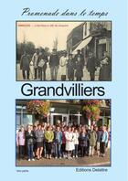 Couverture du livre « Grandvilliers, promenade dans le temps » de Daniel Delattre aux éditions Delattre