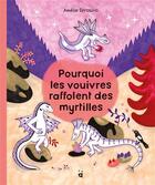 Couverture du livre « Pourquoi les vouivres raffolent des myrtilles » de Amelie Strobino aux éditions Helvetiq