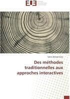 Couverture du livre « Des méthodes traditionnelles aux approches interactives » de Salim Ahmed Sista aux éditions Editions Universitaires Europeennes