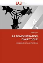 Couverture du livre « La demonstration dialectique » de Panis Sylvain aux éditions Editions Universitaires Europeennes