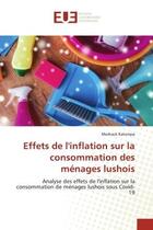 Couverture du livre « Effets de l'inflation sur la consommation des menages lushois - analyse des effets de l'inflation su » de Katompa Meshack aux éditions Editions Universitaires Europeennes