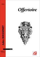 Couverture du livre « Offertoire - pour orgue » de Massenet/Branger aux éditions Symetrie