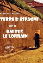 Couverture du livre « Terre d'Espagne ; Baltus le Lorrain » de Rene Bazin aux éditions Ink Book