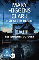 Couverture du livre « Les enfants du guet » de Mary Higgins Clark et Alafair Burke aux éditions A Vue D'oeil