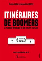 Couverture du livre « Itineraires de boomers - ( le parcours ideologique de cinq soixante-huitards) » de Ragni/Cambresy aux éditions Sydney Laurent