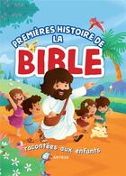 Couverture du livre « Premières histoires de la Bible racontées aux enfants » de  aux éditions Artege