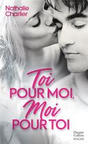 Couverture du livre « Toi pour moi, moi pour toi » de Nathalie Charlier aux éditions Harpercollins