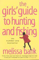 Couverture du livre « Girls' guide to hunting and fishing, the » de Melissa Bank aux éditions Adult Pbs