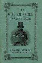 Couverture du livre « Life of William Grimes, the Runaway Slave » de William L Andrews aux éditions Editions Racine