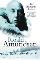 Couverture du livre « Roald Amundsen » de Bomann-Larsen Tor aux éditions History Press Digital