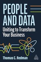 Couverture du livre « PEOPLE AND DATA - UNITING TO TRANSFORM YOUR BUSINESS » de Redman, Thomas C., Ph.D. aux éditions Kogan Page