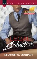 Couverture du livre « Legal Seduction (Mills & Boon Kimani) » de Cooper Sharon C aux éditions Mills & Boon Series