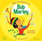 Couverture du livre « Bébé orchestra ; Bob Marley » de Thierry Manes aux éditions Gautier Languereau