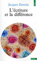 Couverture du livre « L'écriture et la différence » de Jacques Derrida aux éditions Points