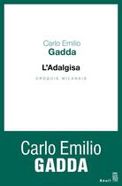 Couverture du livre « L'Adalgisa ; croquis milanais » de Carlo Emilio Gadda aux éditions Seuil
