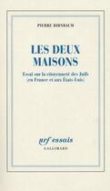 Couverture du livre « Les deux maisons ; essai sur la citoyenneté des Juifs (en France et aux Etats-Unis) » de Pierre Birnbaum aux éditions Gallimard