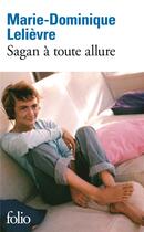 Couverture du livre « Sagan à toute allure » de Marie-Domi Lelievre aux éditions Folio