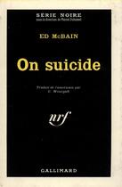 Couverture du livre « On suicide » de Ed Mcbain aux éditions Gallimard