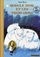 Couverture du livre « Boucle d'or et les trois ours » de Tony Ross aux éditions Gallimard-jeunesse