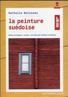 Couverture du livre « La peinture suédoise ; une peinture à cuisiner soi-même pour bois intérieurs ou extérieurs » de Nathalie Boisseau aux éditions Alternatives