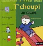 Couverture du livre « T'choupi au square » de Thierry Courtin aux éditions Nathan