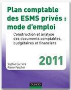 Couverture du livre « Plan comptable des ESMS privés ; mode d'emploi » de Pierre Paucher et Sophie Carriere aux éditions Dunod