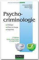 Couverture du livre « Psycho-criminologie ; clinique, prise en charge, expertise (2e édition) » de Gerard Lopez et Robert Cario et Jean-Louis Senon aux éditions Dunod