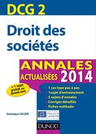 Couverture du livre « DCG 2 ; droit des sociétés ; annales actualisées (édition 2014) » de Dominique Lafleur aux éditions Dunod