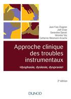 Couverture du livre « Approche clinique des troubles instrumentaux (dysphasie, dyslexie, dyspraxie) (2e édition) » de Jean-Yves Chagnon aux éditions Dunod