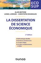 Couverture du livre « La dissertation de science économique (2e édition) » de Lionel Lorrain et Alain Beitone et Christophe Rodrigues aux éditions Dunod