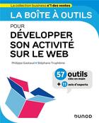 Couverture du livre « La boîte à outils : pour développer son activité sur le web » de Philippe Gastaud et Stephane Trupheme aux éditions Dunod