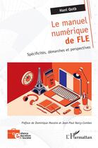 Couverture du livre « Le manuel numérique de FLE : spécificités, démarches et perspectives » de Hani Qotb aux éditions L'harmattan
