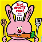 Couverture du livre « Bon appetit max! » de Alain Chiche aux éditions Casterman