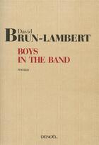 Couverture du livre « Boys in the band » de David Brun-Lambert aux éditions Denoel